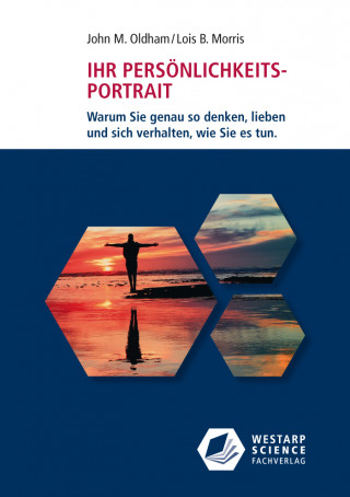 John M. Oldham, Lois B. Morris: Ihr Persönlichkeits-Portrait