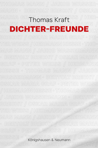 Thomas Kraft: Dichter-Freunde