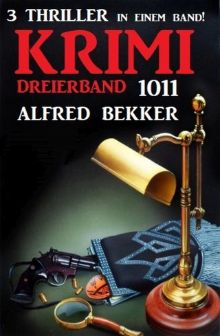 Alfred Bekker: Krimi Dreierband 1011