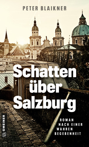 Peter Blaikner: Schatten über Salzburg