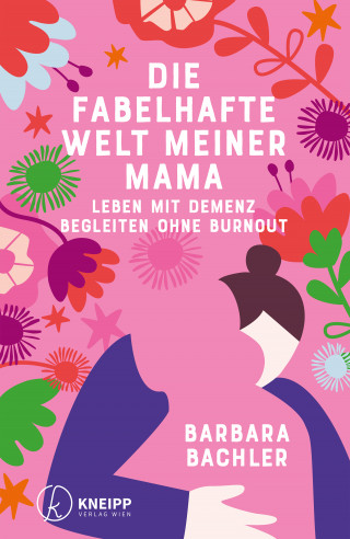Barbara Bachler: Die fabelhafte Welt meiner Mama