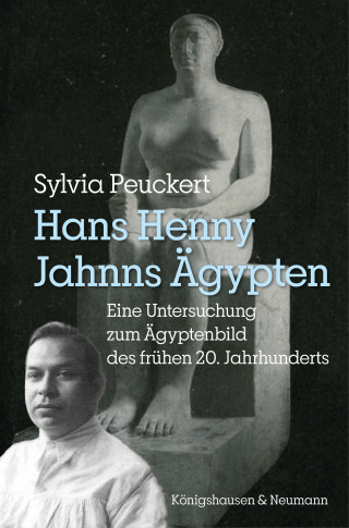 Sylvia Peuckert: Hans Henny Jahnns Ägypten