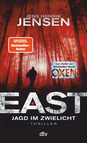 Jens Henrik Jensen: EAST. Jagd im Zwielicht