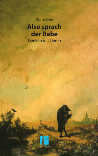 Rainer Otte: Also sprach der Rabe