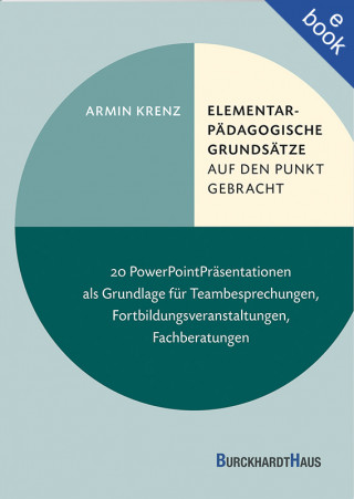 Armin Krenz: Elementarpädagogische Grundsätze auf den Punkt gebracht