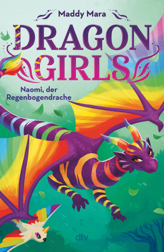 Maddy Mara: Dragon Girls – Naomi, der Regenbogendrache