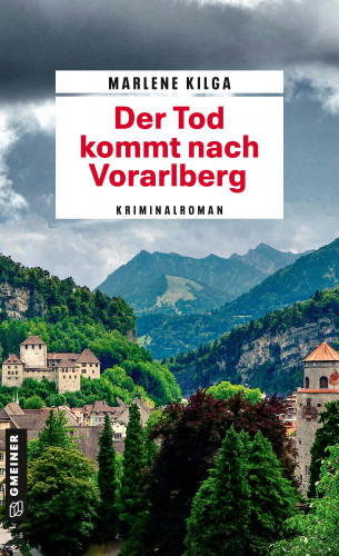 Marlene Kilga: Der Tod kommt nach Vorarlberg