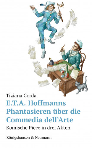 Tiziana Corda: E.T.A. Hoffmanns Phantasieren über die Commedia dell’Arte