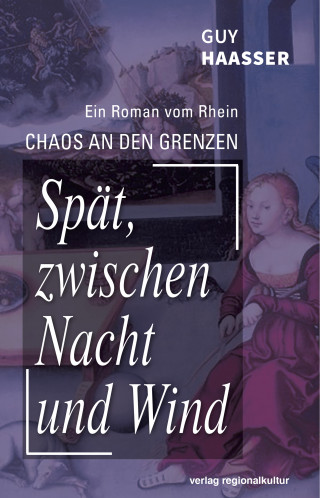 Guy Haasser: Spät, zwischen Nacht und Wind