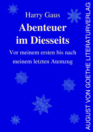 Harry Gaus: Abenteuer im Diesseits