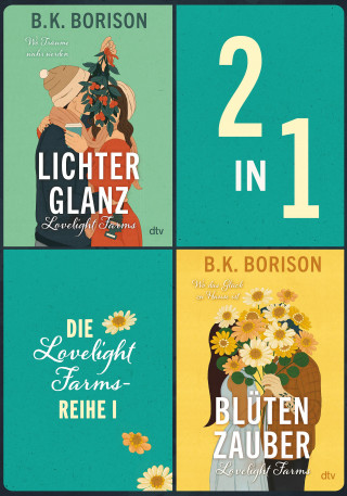 B.K. Borison: Die Lovelight Farms-Reihe I