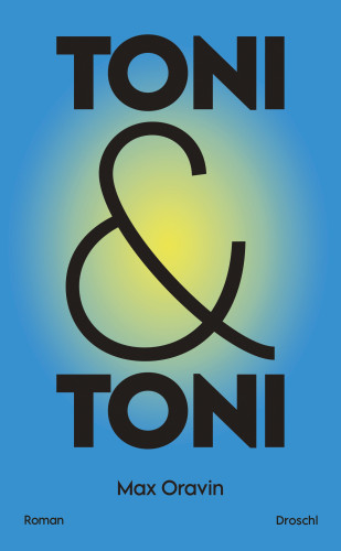 Max Oravin: Toni & Toni