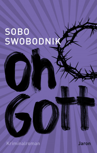 Sobo Swobodnik: Oh Gott