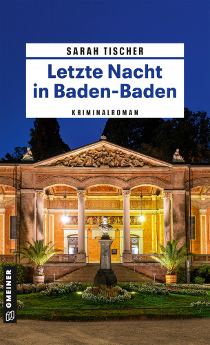 Sarah Tischer: Letzte Nacht in Baden-Baden