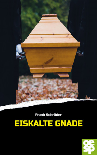 Frank Schröder: Eiskalte Gnade