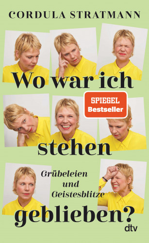 Cordula Stratmann: Wo war ich stehen geblieben?