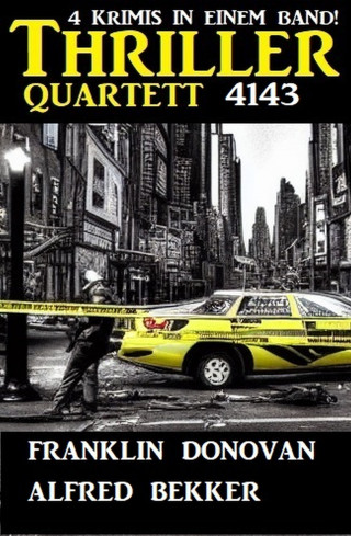 Alfred Bekker, Franklin Donovan: Thriller Quartett 4143