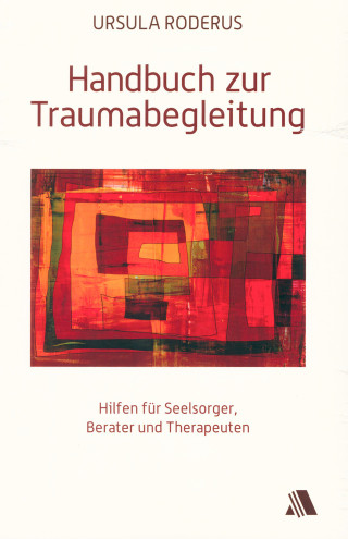 Ursula Roderus: Handbuch zur Traumabegleitung