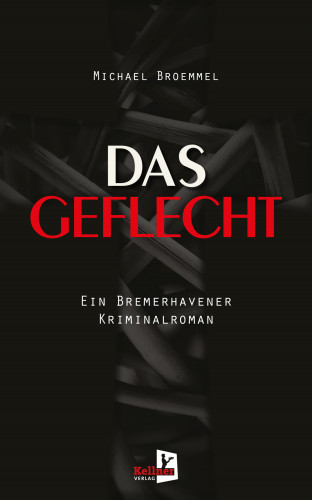 Michael Broemmel: Das Geflecht