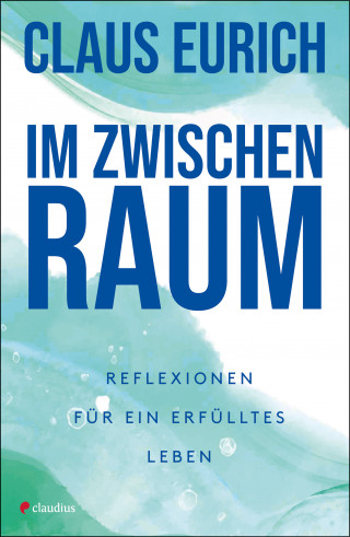 Claus Eurich: Im Zwischenraum