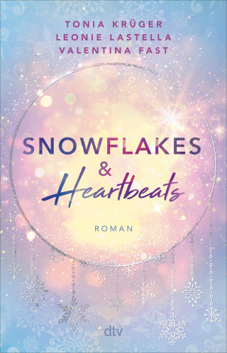 Tonia Krüger, Leonie Lastella, Valentina Fast: Snowflakes and Heartbeats