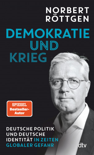 Norbert Röttgen: Demokratie und Krieg