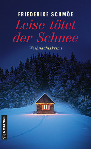 Friederike Schmöe: Leise tötet der Schnee