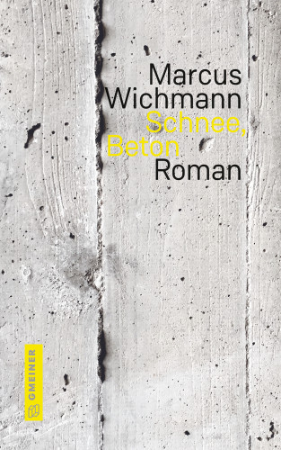 Marcus Wichmann: Schnee, Beton