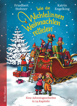 Friedbert Stohner: Wie die Wichtelinnen Weihnachten retteten