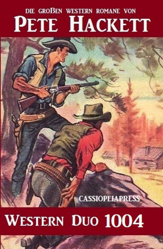 Pete Hackett: Pete Hackett Western Duo 1004