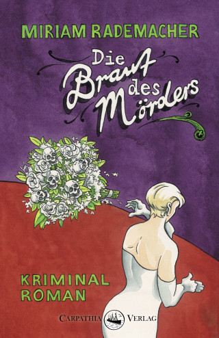 Miriam Rademacher: Die Braut des Mörders