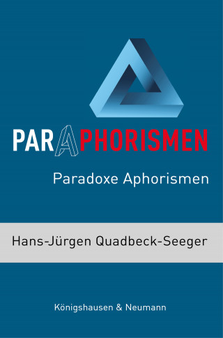Hans-Jürgen Quadbeck-Seeger: Paraphorismen