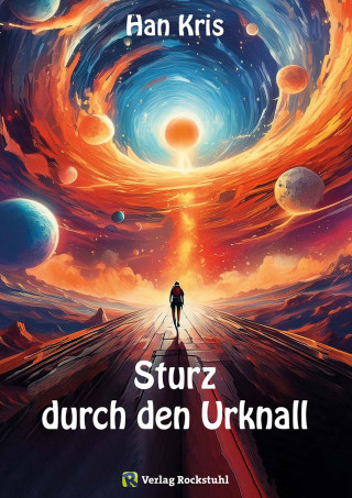Kris Han: Sturz durch den Urknall