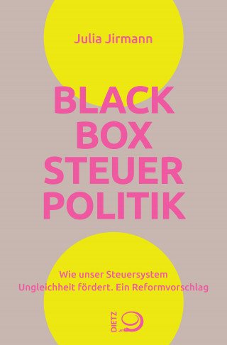 Julia Jirmann: Blackbox Steuerpolitik