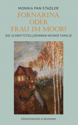 Monika Pan-Stadler: Fornarina oder Frau im Moor?