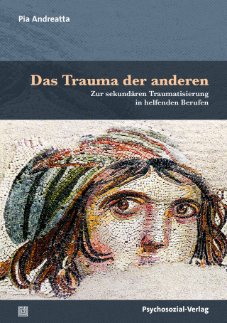 Pia Andreatta: Das Trauma der anderen