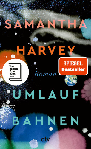 Samantha Harvey: Umlaufbahnen