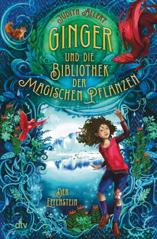 Judith Allert: Ginger und die Bibliothek der magischen Pflanzen – Der Elfenstein