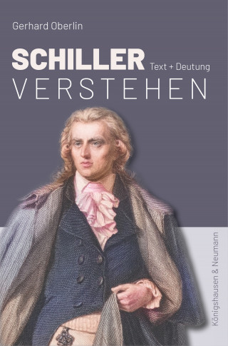 Gerhard Oberlin: Schiller verstehen