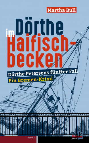 Martha Bull: Dörthe im Haifischbecken