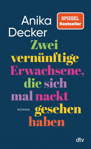 Anika Decker: Zwei vernünftige Erwachsene, die sich mal nackt gesehen haben