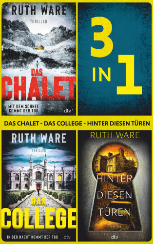 Ruth Ware: Das Chalet - Das College - Hinter diesen Türen