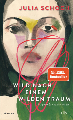 Julia Schoch: Wild nach einem wilden Traum