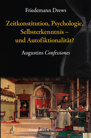 Friedemann Drews: Zeitkonstitution, Psychologie, Selbsterkenntnis – und Autofiktionalität?