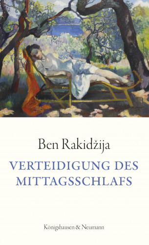 Ben Rakidzija: Verteidigung des Mittagsschlafs