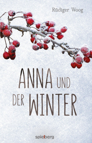 Rüdiger Woog: Anna und der Winter