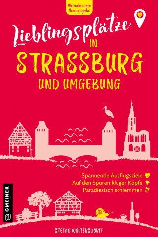 Stefan Woltersdorff: Lieblingsplätze in Straßburg und Umgebung