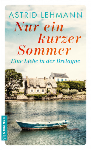 Astrid Lehmann: Nur ein kurzer Sommer