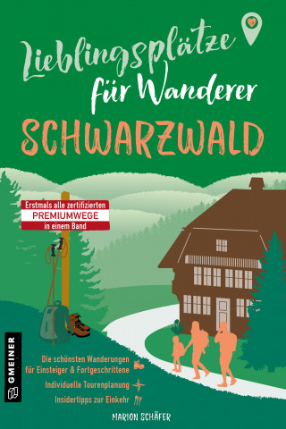 Marion Schäfer: Lieblingsplätze für Wanderer - Schwarzwald