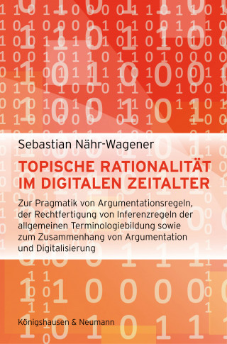 Sebastian Nähr-Wagener: Topische Rationalität im digitalen Zeitalter